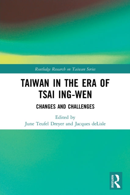 Book cover of: Taiwan in the Era of Tsai Ing-wen. By: June Teufel Dreyer
