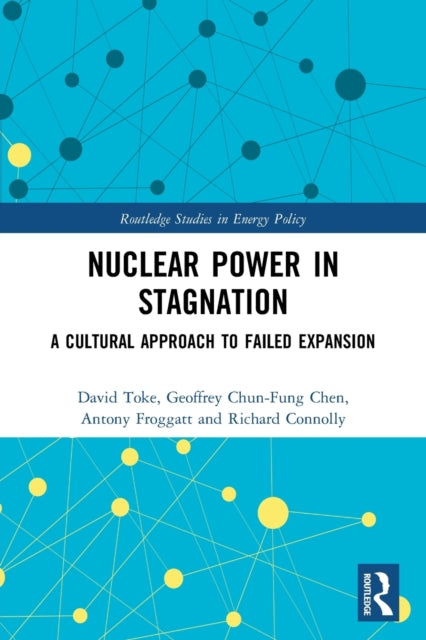 Book cover of: Nuclear Power in Stagnation. By: David Toke