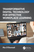 Transformative Digital Technology for Effective Workplace Learning