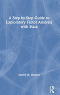 A Step-by-Step Guide to Exploratory Factor Analysis with Stata
