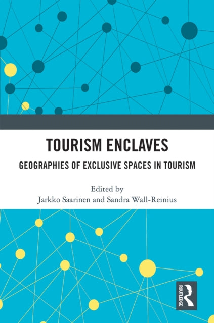 Book cover of: Tourism Enclaves. By: Jarkko Saarinen