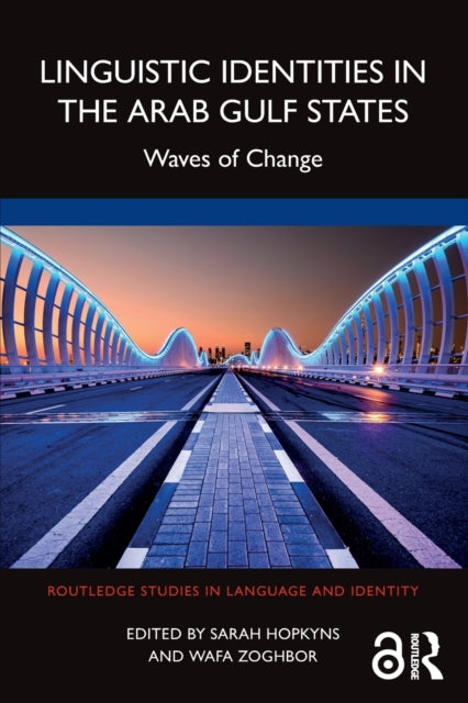 Book cover of: Linguistic Identities in the Arab Gulf States. By: Sarah Hopkyns