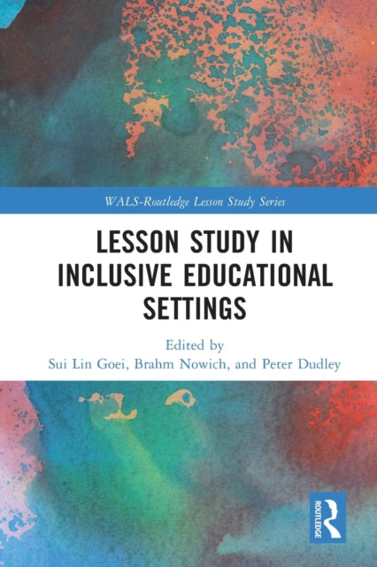 Book cover of: Lesson Study in Inclusive Educational Settings. By: Sui Lin Goei