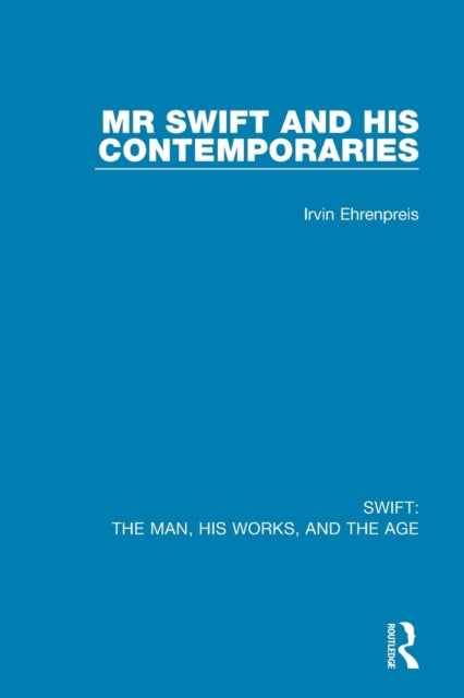 Book cover of: Swift: The Man, his Works, and the Age. By: Irvin Ehrenpreis