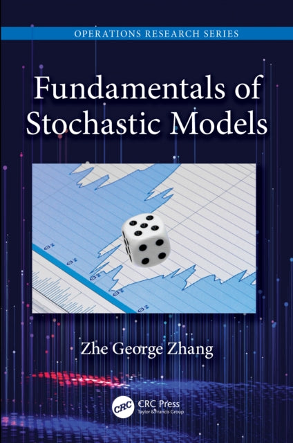 Book cover of: Fundamentals of Stochastic Models. By: Zhe George Zhang