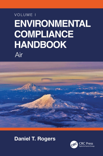 Book cover of: Environmental Compliance Handbook, Volume 1. By: Daniel T. Rogers