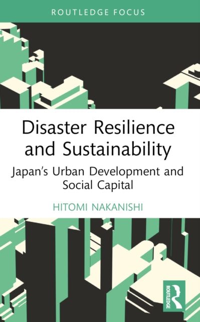 Book cover of: Disaster Resilience and Sustainability. By: Hitomi Nakanishi