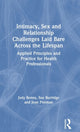 Book cover of: Intimacy, Sex and Relationship Challenges Laid Bare Across the Lifespan. By: Judy Benns