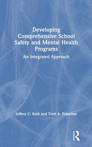 Developing Comprehensive School Safety and Mental Health Programs