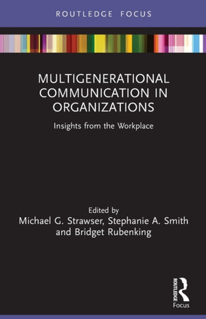 Multigenerational Communication in Organizations