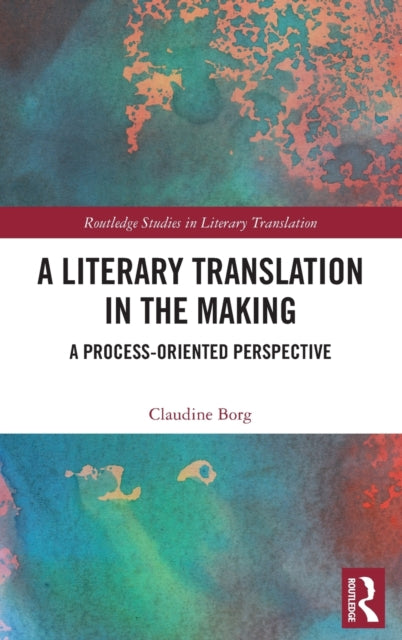 Book cover of: Literary Translation in the Making. By: Claudine Borg