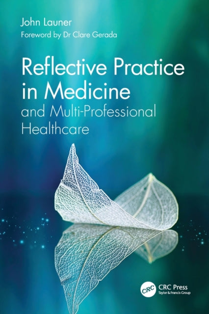 Book cover of: Reflective Practice in Medicine and Multi-Professional Healthcare
