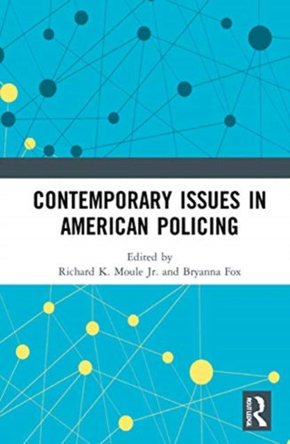 Book cover of: Contemporary Issues in American Policing. By: Richard K. Moule