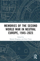 Book cover of: Memories of the Second World War in Neutral Europe, 1945–2023. By: Manuel Bragança