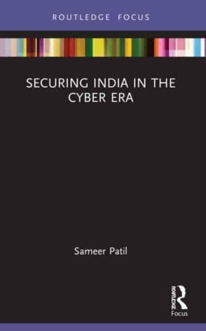 Securing India in the Cyber Era