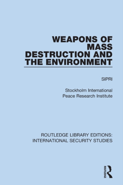Book cover of: Weapons of Mass Destruction and the Environment. By: Sipri