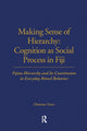 Book cover of: Making Sense of Hierarchy: Cognition as Social Process in Fiji. By: Christina Toren