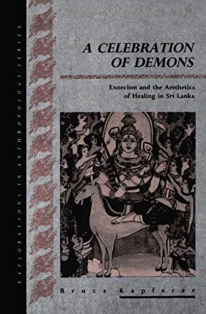 Book cover of: Celebration of Demons. By: Bruce Kapferer