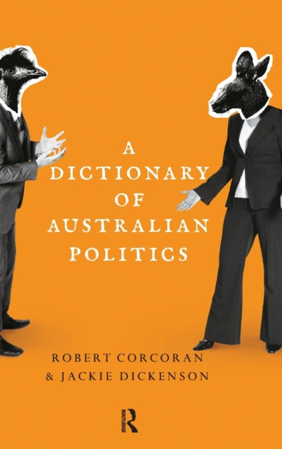 Book cover of: Dictionary of Australian Politics. By: Jacqueline Dickenson