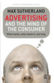 Book cover of: Advertising and the Mind of the Consumer. By: Max Sutherland
