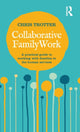 Book cover of: Collaborative Family Work. By: Chris Trotter