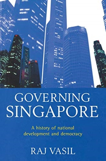 Book cover of: Governing Singapore. By: R. K. Vasil