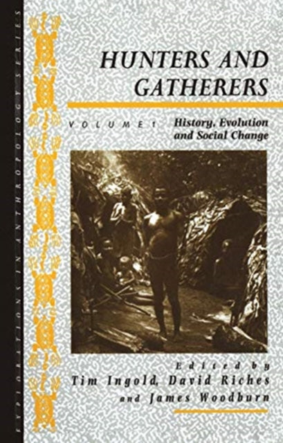 Book cover of: Hunters and Gatherers (Vol I). By: Tim Ingold