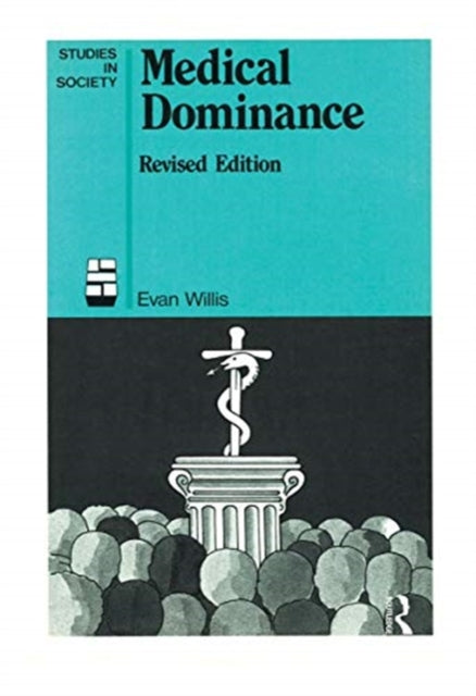 Book cover of: Medical Dominance. By: Evan Willis