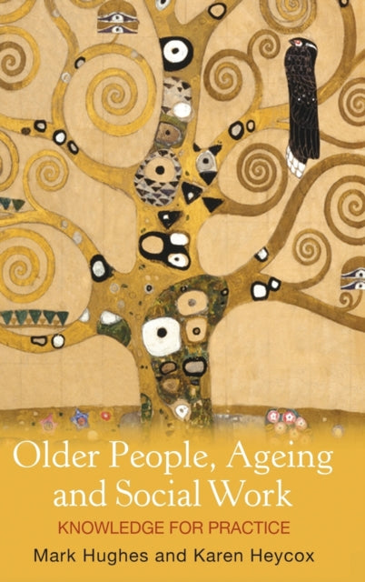 Book cover of: Older People, Ageing and Social Work. By: Mark Hughes