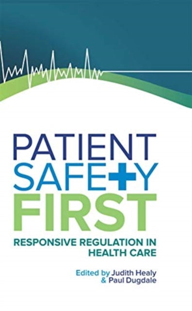 Book cover of: Patient Safety First. By: Paul Dugdale