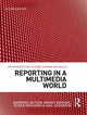Book cover of: Reporting in a Multimedia World. By: Barbara Alysen