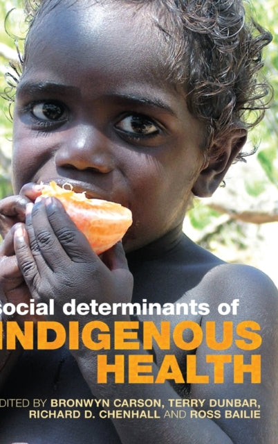 Book cover of: Social Determinants of Indigenous Health. By: Bronwyn Carson