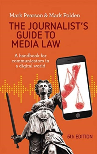 Book cover of: Journalist's Guide to Media Law. By: Mark Polden