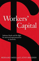 Book cover of: Workers' Capital. By: Bernard Mees