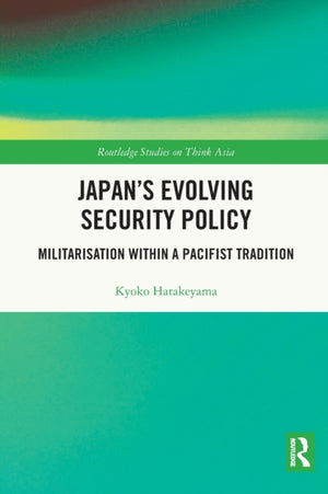 Japan's Evolving Security Policy