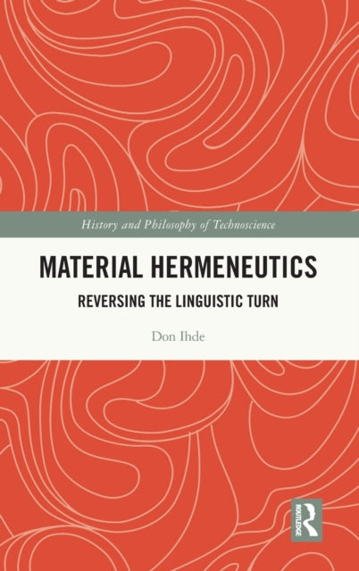 Book cover of: Material Hermeneutics. By: Don Ihde