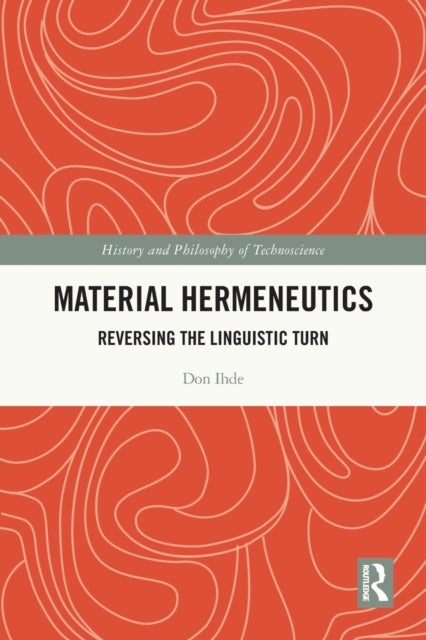 Book cover of: Material Hermeneutics. By: Don Ihde