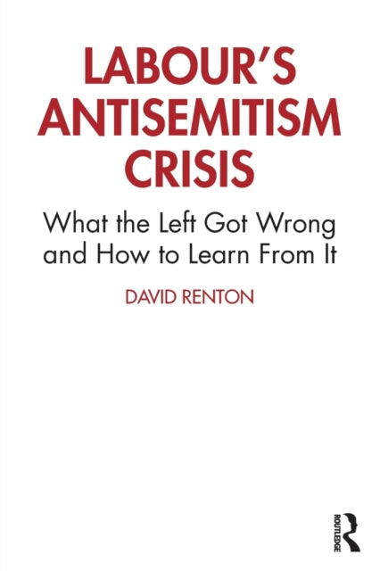 Book cover of: Labour's Antisemitism Crisis. By: Dave Renton