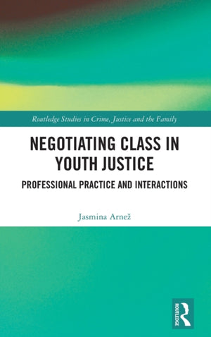 Negotiating Class in Youth Justice