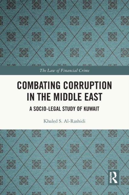 Book cover of: Combating Corruption in the Middle East. By: Khaled S. Al-Rashidi