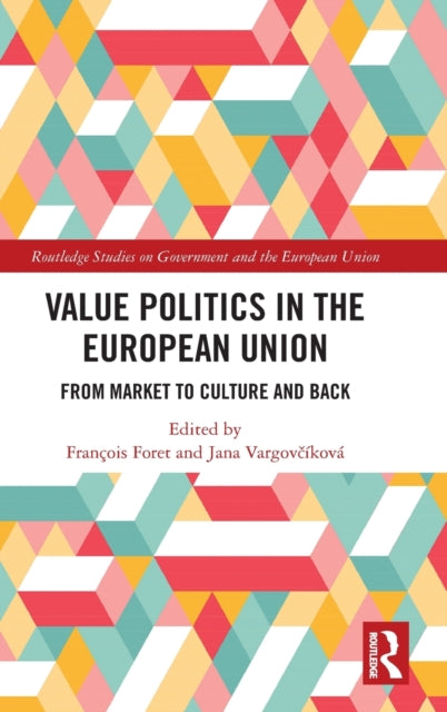 Book cover of: Value Politics in the European Union. By: François Foret