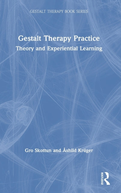 Book cover of: Gestalt Therapy Practice. By: Gro Skottun