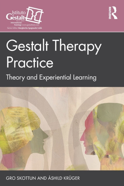Book cover of: Gestalt Therapy Practice. By: Gro Skottun