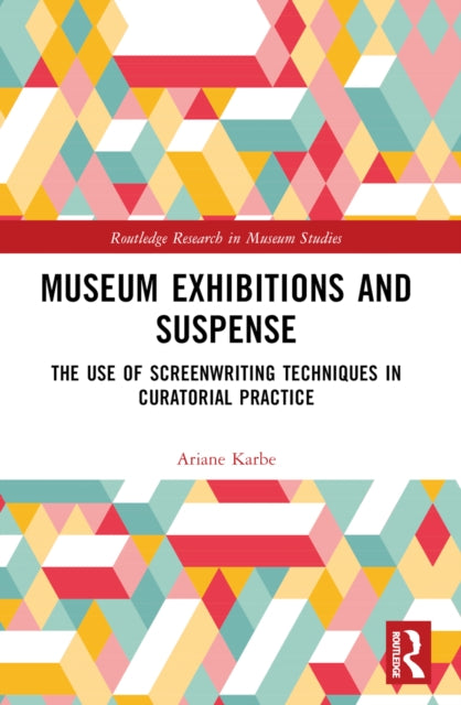 Book cover of: Museum Exhibitions and Suspense. By: Ariane Karbe