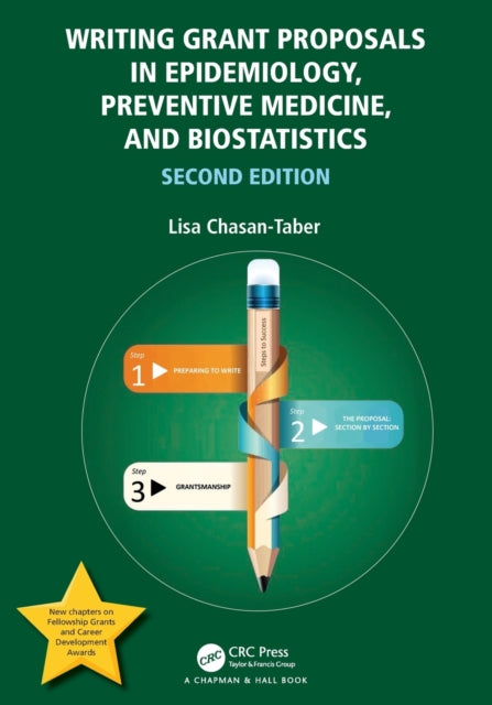 Book cover of: Writing Grant Proposals in Epidemiology, Preventive Medicine, and Biostatistics. By: Lisa Chasan-Taber