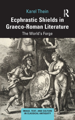 Ecphrastic Shields in Graeco-Roman Literature