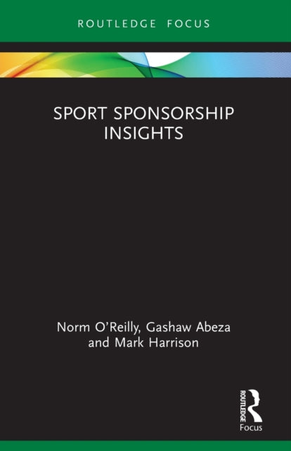 Book cover of: Sport Sponsorship Insights. By: Norm OReilly