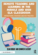Book cover of: Remote Teaching and Learning in the Middle and High ELA Classroom. By: Sean Ruday