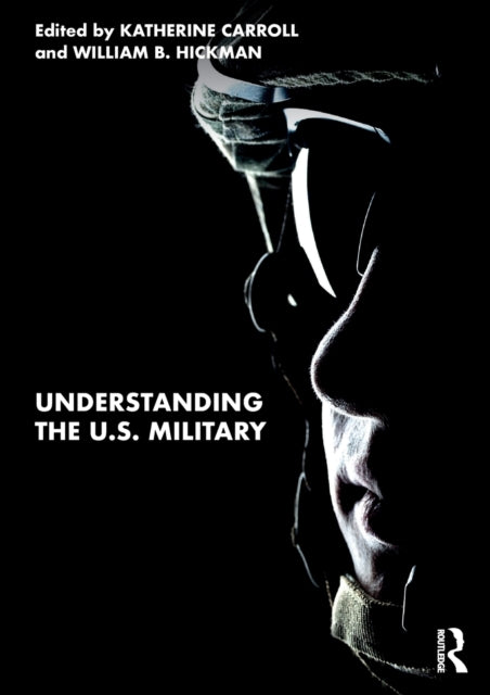 Book cover of: Understanding the U.S. Military. By: Katherine Blue Carroll