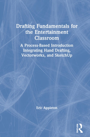 Drafting Fundamentals for the Entertainment Classroom